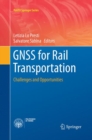 Image for GNSS for Rail Transportation : Challenges and Opportunities