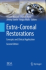 Image for Extra-Coronal Restorations : Concepts and Clinical Application