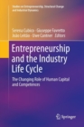 Image for Entrepreneurship and the Industry Life Cycle : The Changing Role of Human Capital and Competences