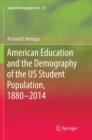 Image for American Education and the Demography of the US Student Population, 1880 – 2014