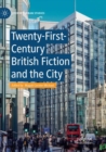 Image for Twenty-First-Century British Fiction and the City