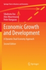 Image for Economic Growth and Development : A Dynamic Dual Economy Approach
