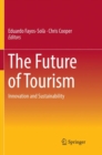 Image for The Future of Tourism : Innovation and Sustainability