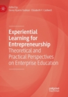 Image for Experiential Learning for Entrepreneurship : Theoretical and Practical Perspectives on Enterprise Education