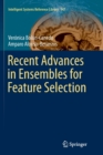Image for Recent Advances in Ensembles for Feature Selection