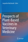 Image for Prospects of Plant-Based Vaccines in Veterinary Medicine