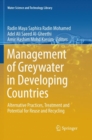 Image for Management of Greywater in Developing Countries : Alternative Practices, Treatment and Potential for Reuse and Recycling
