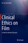 Image for Clinical Ethics on Film : A Guide for Medical Educators