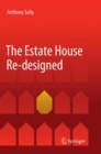 Image for The Estate House Re-designed