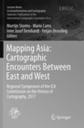 Image for Mapping Asia: Cartographic Encounters Between East and West : Regional Symposium of the ICA Commission on the History of Cartography, 2017