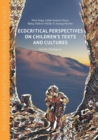 Image for Ecocritical Perspectives on Children&#39;s Texts and Cultures