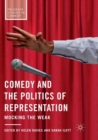 Image for Comedy and the Politics of Representation : Mocking the Weak