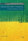 Image for Parliamentary Thinking : Procedure, Rhetoric and Time