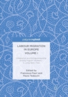 Image for Labour Migration in Europe Volume I : Integration and Entrepreneurship among Migrant Workers - A Long-Term View