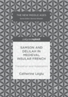 Image for Samson and Delilah in Medieval Insular French