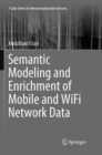 Image for Semantic Modeling and Enrichment of Mobile and WiFi Network Data