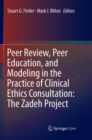 Image for Peer Review, Peer Education, and Modeling in the Practice of Clinical Ethics Consultation: The Zadeh Project