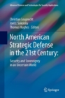 Image for North American Strategic Defense in the 21st Century: : Security and Sovereignty in an Uncertain World