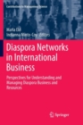 Image for Diaspora Networks in International Business : Perspectives for Understanding and Managing Diaspora Business and Resources