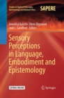 Image for Sensory Perceptions in Language, Embodiment and Epistemology