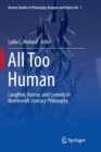 Image for All Too Human : Laughter, Humor, and Comedy in Nineteenth-Century Philosophy