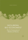 Image for Neoliberal Bio-Economies?