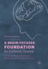 Image for A Brain-Focused Foundation for Economic Science