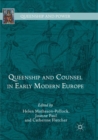 Image for Queenship and Counsel in Early Modern Europe