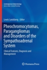 Image for Pheochromocytomas, Paragangliomas and Disorders of the Sympathoadrenal System : Clinical Features, Diagnosis and Management