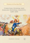 Image for Christian Zionism and English National Identity, 1600–1850