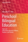 Image for Preschool Bilingual Education : Agency in Interactions Between Children, Teachers, and Parents