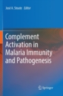 Image for Complement Activation in Malaria Immunity and Pathogenesis
