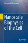 Image for Nanoscale Biophysics of the Cell