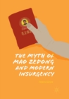 Image for The Myth of Mao Zedong and Modern Insurgency