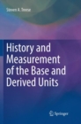 Image for History and Measurement of the Base and Derived Units