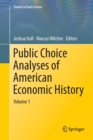 Image for Public Choice Analyses of American Economic History : Volume 1