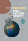 Image for Neoliberalism in Multi-Disciplinary Perspective