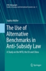 Image for The Use of Alternative Benchmarks in Anti-Subsidy Law