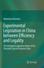 Image for Experimental Legislation in China between Efficiency and Legality : The Delegated Legislative Power of the Shenzhen Special Economic Zone