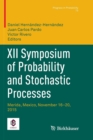 Image for XII Symposium of Probability and Stochastic Processes : Merida, Mexico, November 16–20, 2015