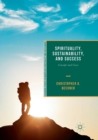Image for Spirituality, Sustainability, and Success : Concepts and Cases