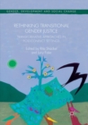 Image for Rethinking Transitional Gender Justice : Transformative Approaches in Post-Conflict Settings