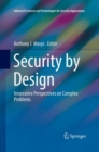 Image for Security by Design : Innovative Perspectives on Complex Problems