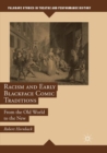 Image for Racism and Early Blackface Comic Traditions : From the Old World to the New