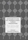 Image for Representations of Transnational Human Trafficking : Present-day News Media, True Crime, and Fiction