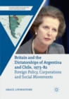 Image for Britain and the Dictatorships of Argentina and Chile, 1973–82
