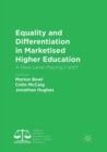 Image for Equality and Differentiation in Marketised Higher Education