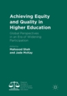 Image for Achieving Equity and Quality in Higher Education : Global Perspectives in an Era of Widening Participation