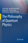 Image for The Philosophy of Quantum Physics