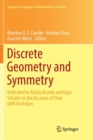 Image for Discrete Geometry and Symmetry : Dedicated to Karoly Bezdek and Egon Schulte on the Occasion of Their 60th Birthdays